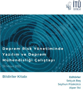 26 Mayıs 2022 tarihinde Türkiye Deprem Vakfı’nın düzenlediği Deprem Risk Yönetiminde Yazılım ve Deprem Mühendisliği Çalıştayı